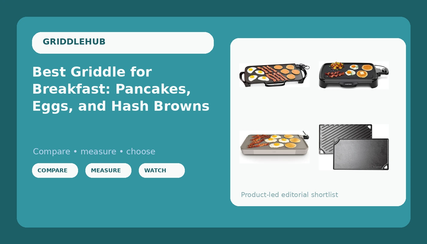 Best Griddle for Breakfast: Pancakes, Eggs, and Hash Browns - GriddleHub review with measurements and honest opinion
