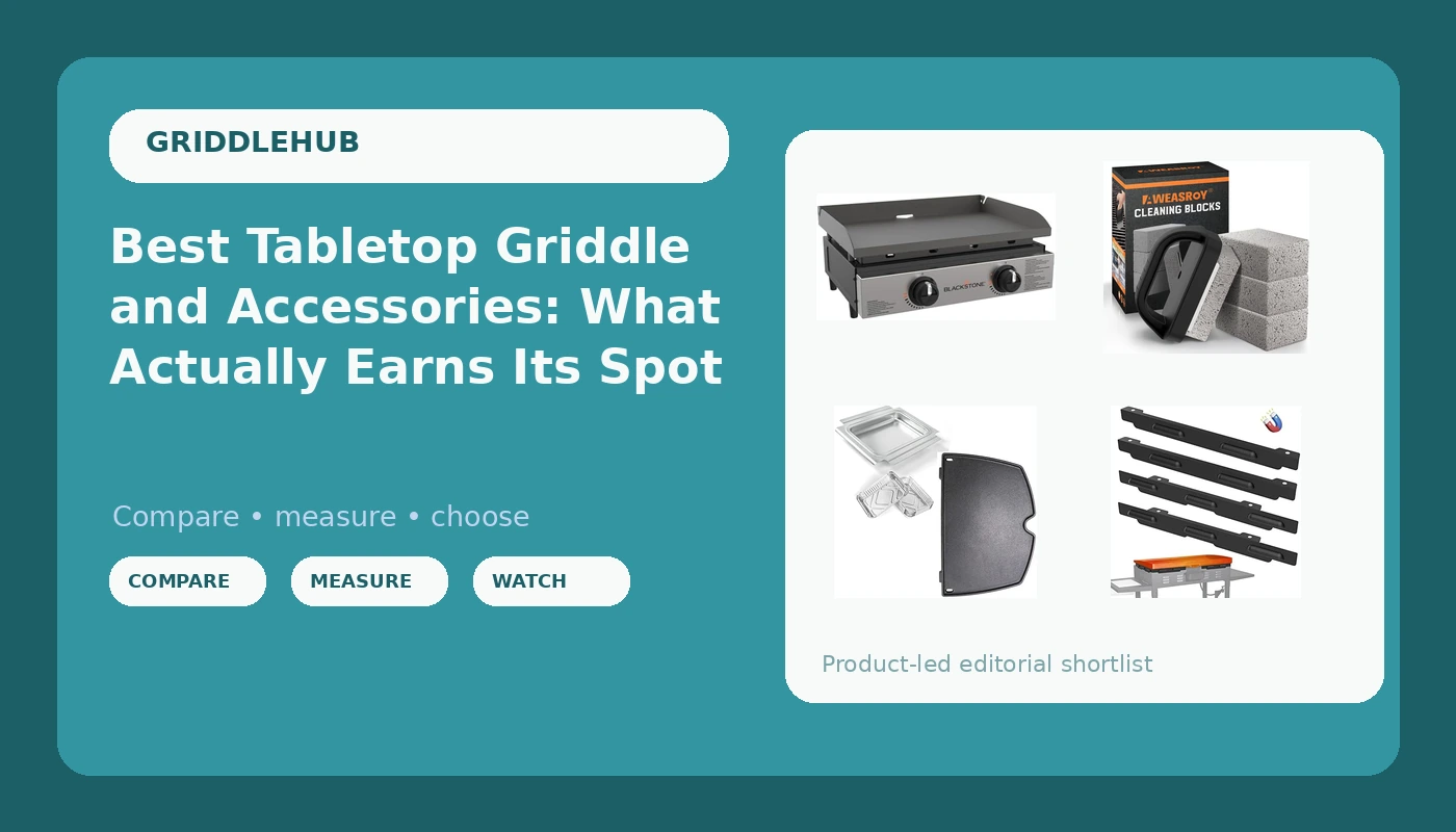 Best Tabletop Griddle and Accessories: What Actually Earns Its Spot