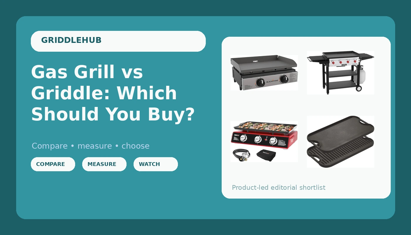Gas Grill vs Griddle: Which Should You Buy? - GriddleHub review with measurements and honest opinion