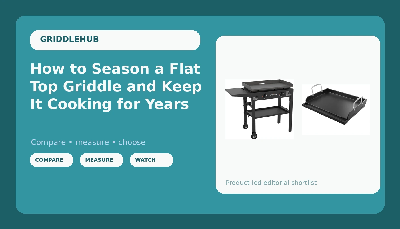 How to Season a Flat Top Griddle and Keep It Cooking for Years