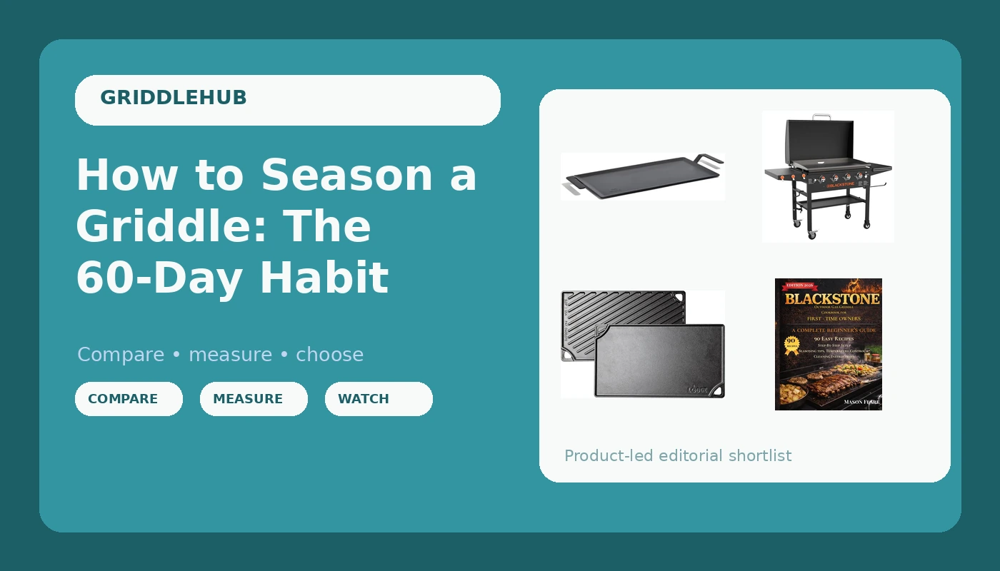 How to Season a Griddle: The 60-Day Habit - GriddleHub review with measurements and honest opinion